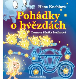 Pohádky o hvězdách - Hana Kneblová, Zdeňka Študlarová (ilustrácie)