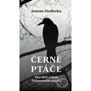 Černé ptáče - Joanna Siedlecka