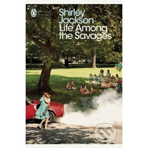 Life Among the Savages - Shirley Jackson