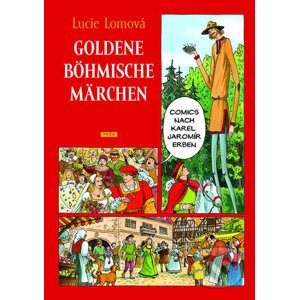 Goldene Böhmische märchen - Lucie Lomová
