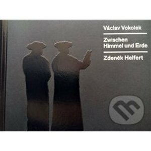 Zwischen Himmel und Erde - Václav Vokolek
