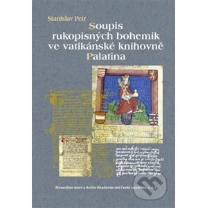 Soupis rukopisných bohemik ve vatikánské knihovně Palatina - Stanislav Petr
