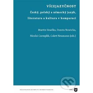 Vícejazyčnost - Martin Veselka, DorotaNowicka, Nicolai Czemplik, Colett Neumann