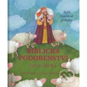 Biblická podobenství pro děti - Krisztina Kállai Nagyová, Bob Hartman