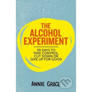 The Alcohol Experiment - Annie Grace