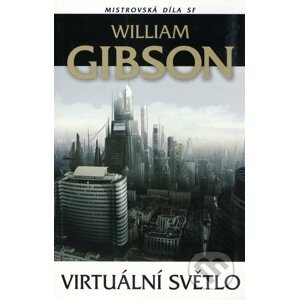 Virtuální světlo - William Gibson
