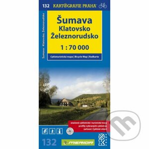 Šumava, Klatovsko, Železnorudsko 1:70 000 - Kartografie Praha