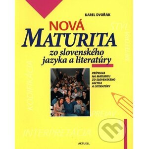 Nová maturita zo slovenského jazyka a literatúry - Karel Dvořák