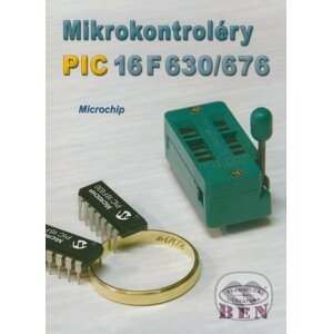 Mikrokontroléry PIC 16F630/676 - BEN - technická literatura