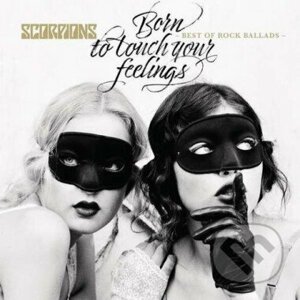 Scorpions: Born To Touch Your Feelings - Scorpions