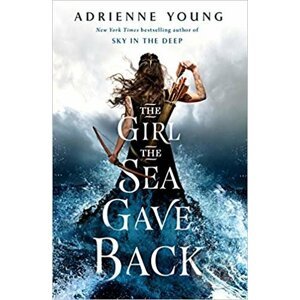 The Girl the Sea Gave Back - Adrienne Young