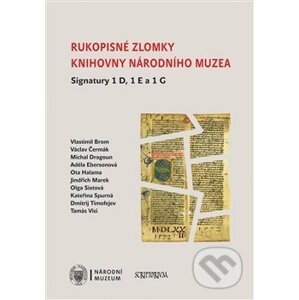 Rukopisné zlomky Knihovny Národního muzea - Signatury 1 D, 1 E a 1 G - Scriptorium