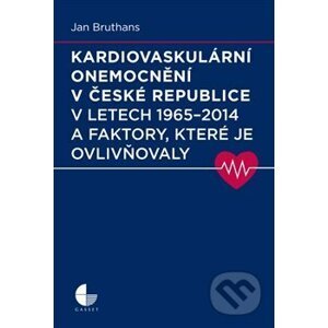 Kardiovaskulární onemocnění v České republice v letech 1965 - 2014 a faktory, které je ovlivňovaly - Jan Bruthans