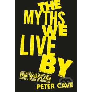 The Myths We Live By - Peter Cave