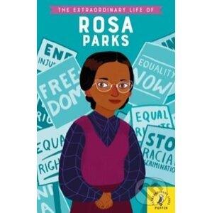 The Extraordinary Life of Rosa Parks - Sheila Kanani, Nan Lawson (ilustrácie)