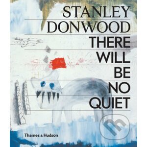 There Will Be No Quiet - Stanley Donwood