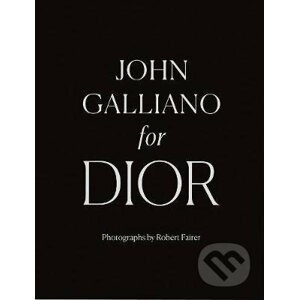 John Galliano for Dior - Robert Fairer