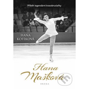 Hana Mašková - Hana Kotíková