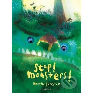Stop! Monsters! - Mark Janssen