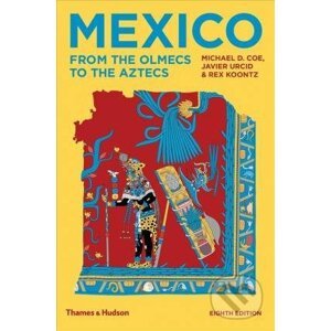 Mexico - Michael D. Coe, Rex Koontz, Javier Urcid