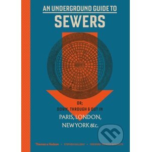 An Underground Guide to Sewers - Stephen Halliday