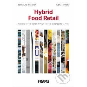 Hybrid Food Retail - Bernhard Franken