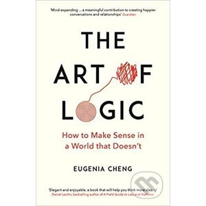 The Art of Logic - Eugenia Cheng