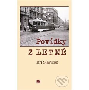 Povídky z Letné - Jiří Slavíček