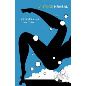 Mr. Kafka and Other Tales - Bohumil Hrabal