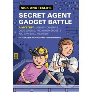 Nick and Tesla's Secret Agent Gadget Battle - Science Bob Pflugfelder, Steve Hockensmith