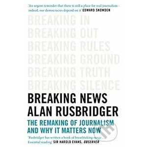 Breaking News - Alan Rusbridger