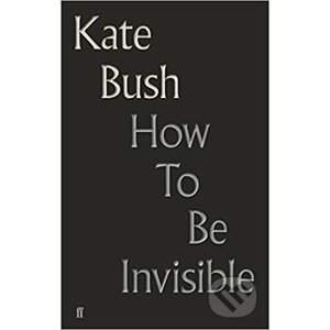 How To Be Invisible - Kate Bush