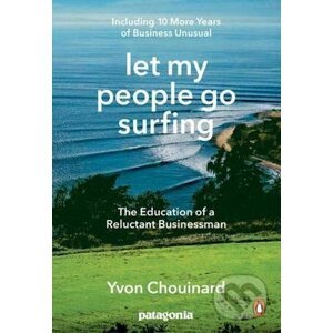 Let My People Go Surfing - Yvon Chouinard