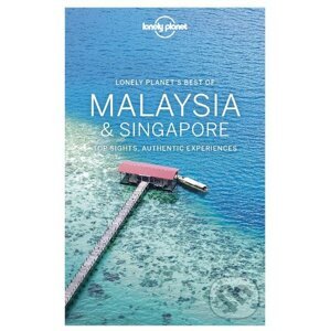 Lonely Planet's Best of Malaysia and Singapore - Lonely Planet
