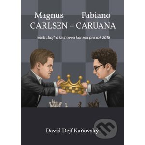 Magnus Carlsen - Fabiano Caruana - David Kaňovský
