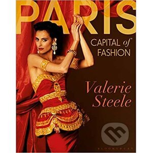 Paris Capital of Fashion - Valerie Steele