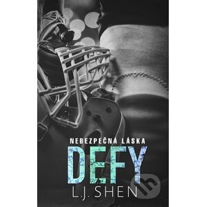 Defy: Nebezpečná láska - L.J. Shen