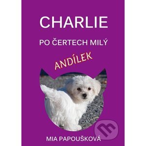 E-kniha Charlie, po čertech milý andílek - Mia Papoušková