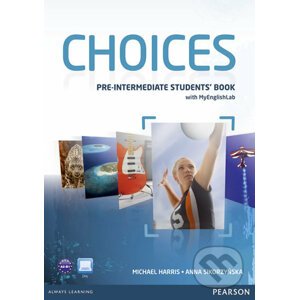 Choices - Pre-Intermediate - Students' Book - Anna Sikorzyňska, Michael Harris