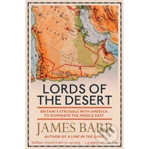 Lords of the Desert - James Barr