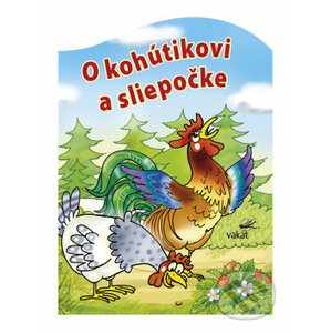 O kohútikovi a sliepočke - Antonín Šplíchal (Ilustrácie)