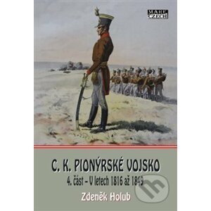 C.K. Pionýrské vojsko 4. část - Zdeněk Holub