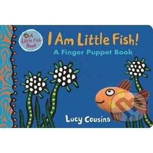 I Am Little Fish! - Lucy Cousins