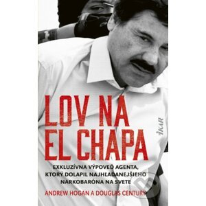 Lov na El Chapa - Andrew Hogan, Douglas Century
