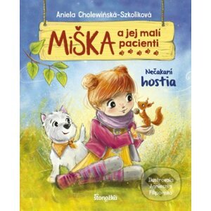 Miška a jej malí pacienti 2: Nečakaní hostia - Aniela Cholewińska-Szkolik, Agnieszka Filipowski (ilustrátor)