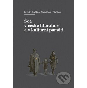 E-kniha Šoa v české literatuře a v kulturní paměti - Petr Málek