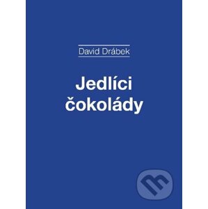 E-kniha Jedlíci čokolády - David Drábek
