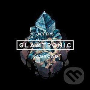 Glamtronic - Mydy Rabycad
