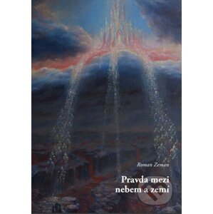 E-kniha Pravda mezi nebem a zemí - Roman Zeman