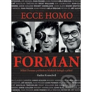 Ecce homo Forman - Radim Kratochvíl